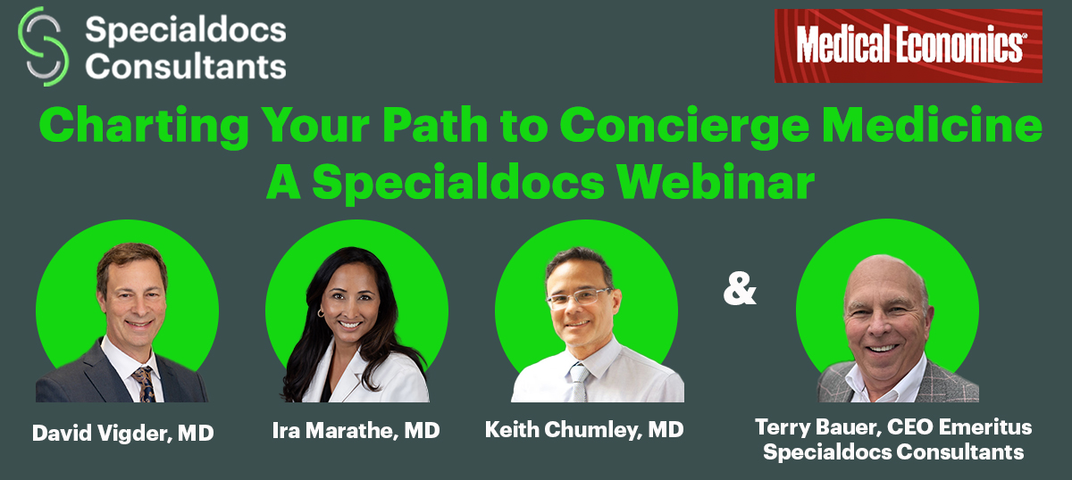 Charting Your Path To Concierge Medicine. A Specialdocs Webinar